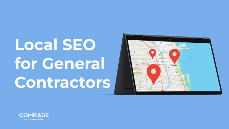 Local SEO for General Contractors: 8 Tips to Outgrow Your Competition