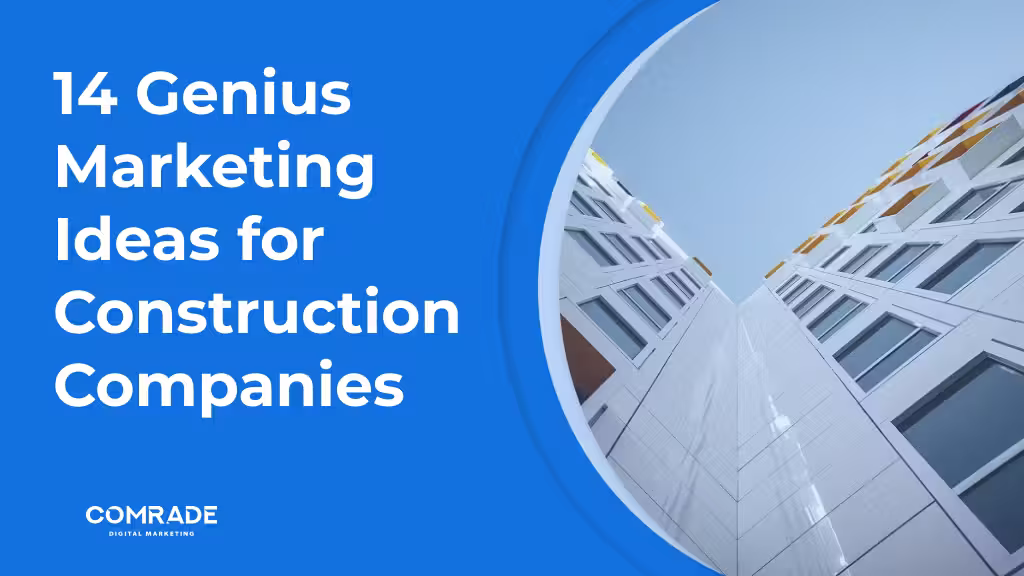 14 Genius Marketing Ideas for Construction Companies