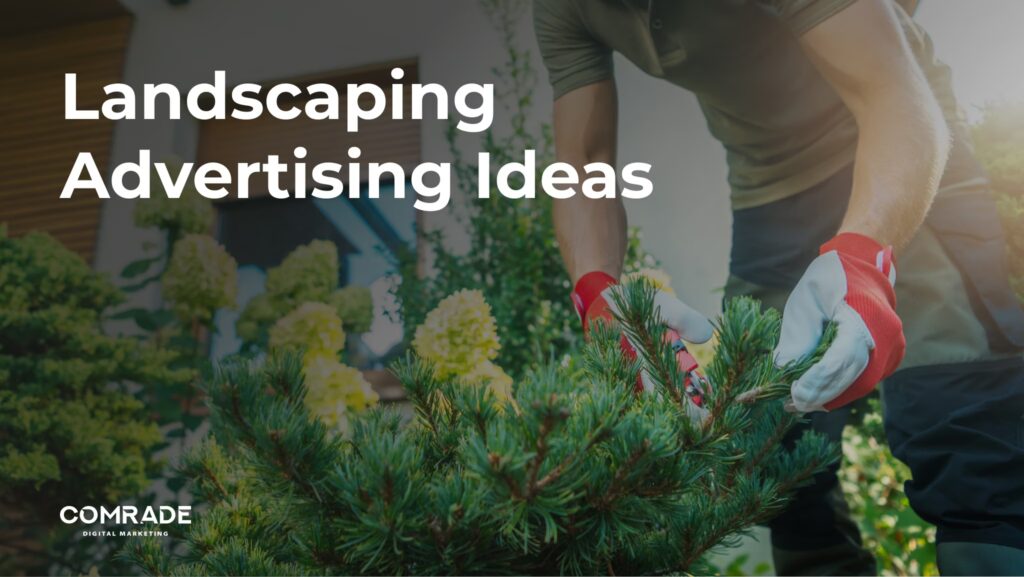 Landscaping Advertising Ideas to Book 10x More Jobs